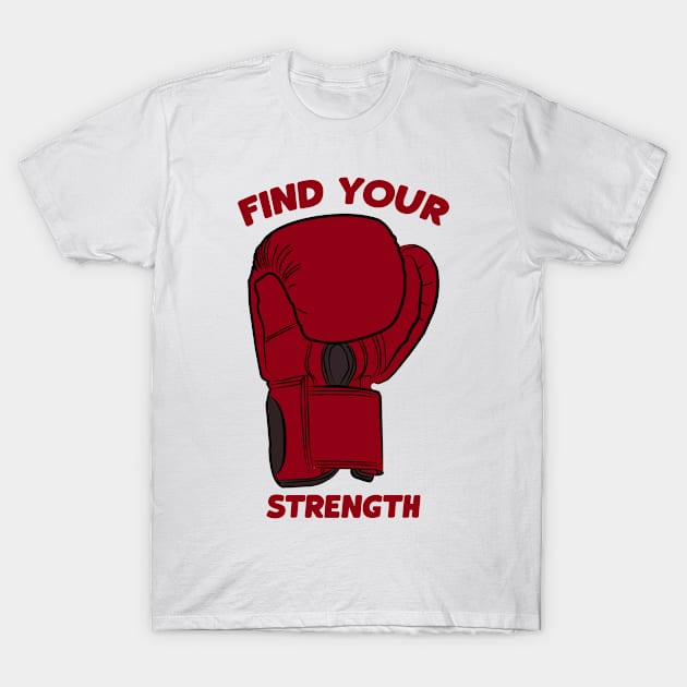 Find Your Strength T-Shirt by berwies